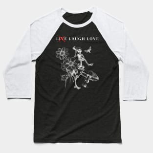 LIVE? LAUGH LOVE Baseball T-Shirt